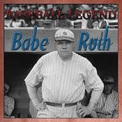 Babe Ruth Baseball Legend | [Geoffrey Giuliano]