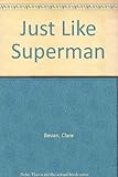Just like Superman