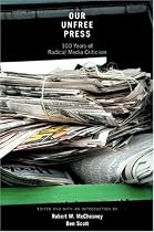 Our Unfree Press: 100 Years of Radical Media Criticism