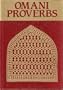 Omani Proverbs (Arabia Past & Present Ser.: Vol 20)