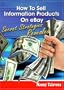 How To Sell Information Products On Ebay