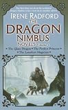 The Dragon Nimbus Novels: Volume I Irene Radford