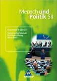 Mensch und Politik SII - Gesamtband - Sachsen: Gemeinschaftskunde / Rechtserziehung / Wirtschaft - Uwe Brandt, Angela Hitzschke, Beate Schulz-Bode, Beate Schulz- Bode