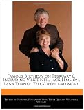 Famous Birthday on February 8, Including Vince Neil, Jack Lemmon, Lana Turner, Ted Koppel and More
