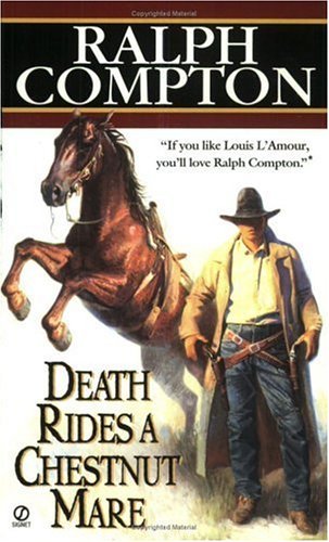 Ralph Compton Death Rides a Chestnut Mare