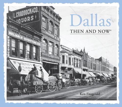 Dallas Then and Now®