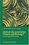 Lehrbuch der systemischen Therapie und Beratung II