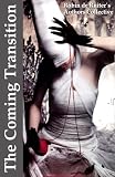 WORLDWIDE EVIL AND MISERY 2: The Coming Transition - The End of the Individual Right to Self-Determination is at Hand (The 13 satanic Bloodlines book series - Worldwide Evil and Misery)