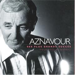 Ses plus grands succ�s (pour vous au Qu�bec)