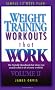 Weight Training Workouts that Work: VOLUME II