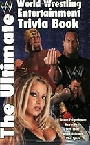 The Ultimate World Wrestling Entertainment Trivia Book