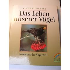 Das Leben unserer V�gel. Neues aus der Vogelwelt