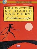 Les contes du diable Vauvert : Le diable au corps