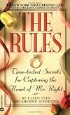 The Rules(TM): Time-Tested Secrets for Capturing the Heart of Mr. Right