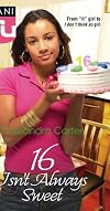 16 Isn't Always Sweet (Kimani Tru)
