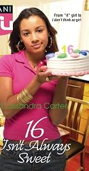 16 Isn't Always Sweet (Kimani TRU (Quality))