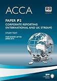 ACCA, for exams up to June 2014. Paper P2, Corporate reporting (international and UK stream)