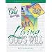 Living God's Will (Following God Discipleship Series)