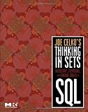 Joe Celko's Thinking in Sets: Auxiliary, Temporal, and Virtual Tables in SQL