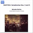 Martinu-Symphonies Nos 3 and 5