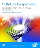 Multi-Core Programming: Increasing Performance through Software Multithreading (Programming)