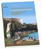 Une expérience de développement durable : La gestion harmonique dans les parcs départementaux de la Seine-Saint-Denis, de 1990 à 2005