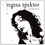 Begin To Hopepar Regina Spektor