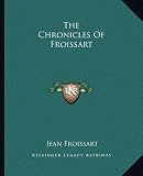 The Chronicles Of Froissart