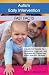 Autism Early Intervention: Fast Facts: A Guide That Explains the Evaluations, Diagnoses, and Treatments for Children with Autism Spectrum Disorders