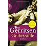 Grabesstille: Roman von Tess Gerritsen