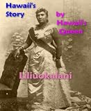 Hawaii's Story by Hawaii's Queen