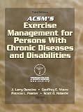 ACSM's Exercise Management for Persons with Chronic Diseases and Disabilities-3rd Edition
