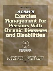 ACSM's Exercise Management for Persons with Chronic Diseases and Disabilities-3rd Edition