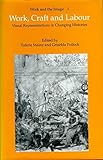 Work, craft and labour : visual representations in changing histories