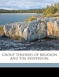 Group theories of religion and the individual