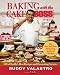 Books : Baking with the Cake Boss: 100 of Buddy's Best Recipes and Decorating Secrets [Hardcover]
