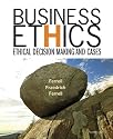 Business Ethics: Ethical Decision Making and Cases