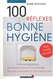 100 r�flexes bonne hygi�ne
