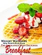 Weight Watchers New Points Plus Plan The Absolutely Most Delicious Breakfast Recipes Cookbook