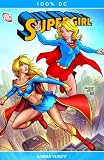 Produkt-Bild: 100% DC #14: SUPERGIRL- WIEDER VEREINT (2008, Panini)
