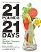 21 Pounds in 21 Days