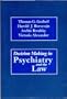 Decision Making in Psychiatry and the Law