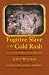 Fugitive Slave in the Gold Rush: Life and Adventures of James Williams (Blacks in the American West)