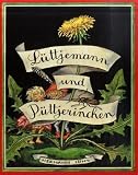 Lüttjemann und Püttjerinchen: Ein Märchen