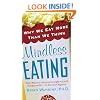 Mindless Eating: Why We Eat More Than We Think