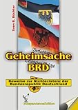 Geheimsache BRD (Dokumentation): Beweise zur Nichtexistenz der Bundesrepublik Deutschland