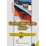 Geheimsache BRD (Dokumentation): Beweise zur Nichtexistenz der Bundesrepublik Deutschlandvon "Sven B B�chter"