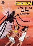 Revue Dupuis SA  / Papyrus, Tome 29 : L'île de la reine morte