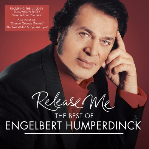 Engelbert Humperdinck - Release Me: The Best Of Engelbert Humperdinck - Zortam Music