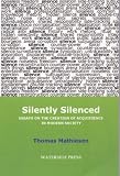 Silently Silenced: Essays on the Creation of Acquiesence in Modern Society